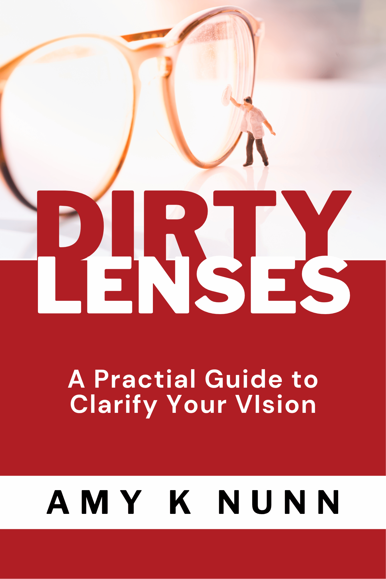 Dirty Lenses by Amy K. Nunn